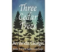 Three Cedar Trees: 4 (The Applecross Saga)