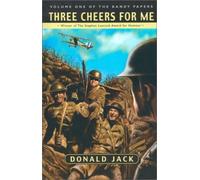 Three Cheers for Me: Volume One of the Bandy Papers by Donald Jack (2001-08-28)