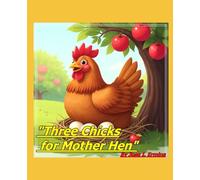 Three Chicks for Mother Hen