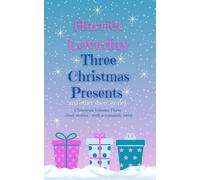 Three Christmas Presents: and other short stories: 3 (Christmas Collection)