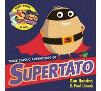 Three Classic Adventures of Supertato: Featuring: Veggies Assemble; Run, Veggies, Run!; Evil Pea Rules