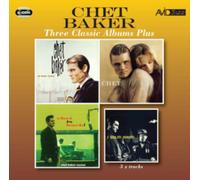 Chet Baker - Three Classic Albums Plus (In New York / Chet / Chet Is Back)