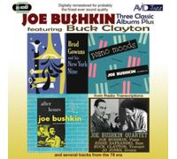Joe Bushkin Feat Buck Clayton - Three Classic Albums Plus (After Hours / Piano Moods / Brad Gowans And His New York Nine)