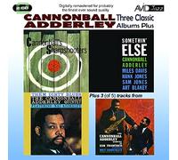 Three Classic Albums Plus (Somethin' Else / Cannonball's Sharpshooters / Them Dirty Blues)
