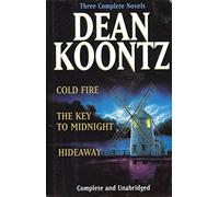 Three Complete Novels: Cold Fire, Hideaway, Key to Midnight