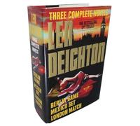 Len Deighton: Three Complete Novels : Berlin Game/Mexico Set/London Match