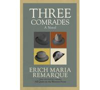Three Comrades : A Novel