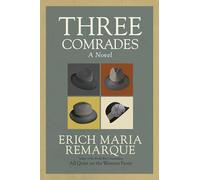 Three Comrades : A Novel