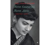 Three Countries, Three Lives: A Doctor’s Story