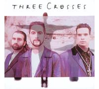 Three Crosses - Three Crosses [Import]