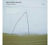 Maciej Obara Quartet - Three Crowns