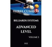 Three Cushion Billiards Systems - Advanced Level - Volume 3 (Beginner)