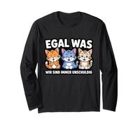 Three cute Cats - EGAL WAS WIR SIND IMMER UNSCHULDIG 1 Long Sleeve T-Shirt