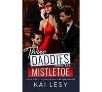Three Daddies Under the Mistletoe: A Military Reverse Harem Romance (Lucky Lady Reverse Harems)