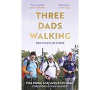 Three Dads Walking : 300 Miles of Hope