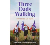 Robinson Les Bains – Three Dads Walking – 300 Miles of Hope