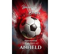 THREE DAYS AT ANFIELD
