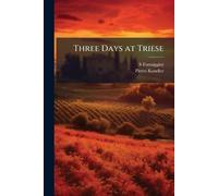 Three Days at Triese