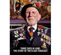 Three Days in June: The Story of the D-Day Forecast
