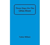 Three Days On The Ohio River