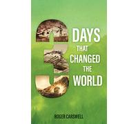 Three Days that Changed the World
