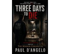 THREE DAYS TO DIE: Part of The Mirror Chronicles