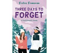 Three Days to Forget: A Sweet Romantic Comedy (West Coast Slopes)