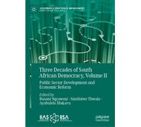 Three Decades of South African Democracy, Volume II : Public Sector Development and Economic Reform