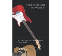 Three Degrees of Preparation: Thoughts on the Great British Triumvirate