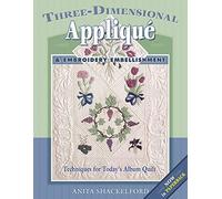 Three-Dimensional Applique and Embroidery Embellishment CD: Techniques for Today's Album Quilt