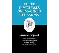 Kierkegaard's Writings X: Three Discourses on Imagined Occasions: 10 – Princeton University Press
