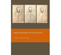 Three Discourses on Uncertainty