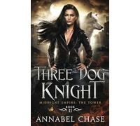 Three Dog Knight (Midnight Empire: The Tower)