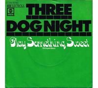 Three Dog Night - Play Something Sweet (Brickyard Blues)