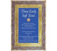 Three Early Sufi Texts: A Treatise on the Heart