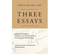 Three Essays: Theology and Metaphysics: Prolegomena to The History of Pietism: Instruction in the Christian Religion