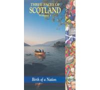 Three Faces of Scotland Vol.1: Birth of a Nation [VHS]
