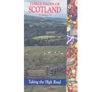 Three Faces Of Scotland: Volume 3 - Taking The High Road [VHS]