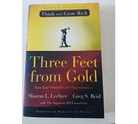 Three Feet from Gold: Turn Your Obstacles in Opportunities (Think and Grow Rich)