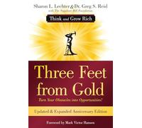 Three Feet from Gold: Updated Anniversary Edition: Turn Your Obstacles into Opportunities! (Think and Grow Rich) (Official Publication of the Napoleon Hill Foundation)