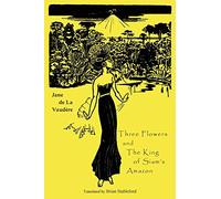 Three Flowers and The King of Siam's Amazon