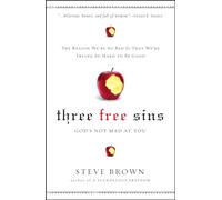 Three Free Sins: God's Not Mad at You