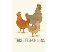 Three French Hens: Festive Folk-Art Notebook • Holiday Lined Journal • 100 Pages (6x9)