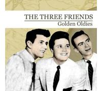 THREE FRIENDS - Golden Oldies