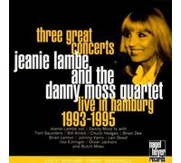 Three Great Concerts: Live In Hamburg: 1993-1995 by Jeanie Lambe & The Danny Moss Quartet (1998-08-18)
