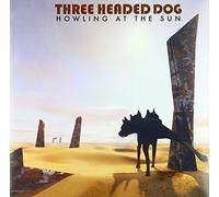 Three Headed Dogs - Howling at the Sun [VINYL]