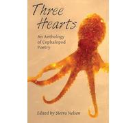 Three Hearts: An Anthology of Cephalopod Poetry