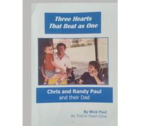 Three Hearts That Beat As One: Chris and Randy Paul and Their Dad