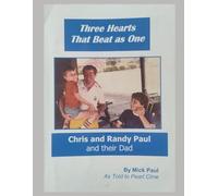 Three Hearts That Beat As One: Chris and Randy Paul and Their Dad
