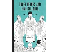 Three Heroes and Five Gallants: Chapters 31 - 60